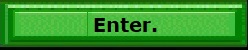 Enter